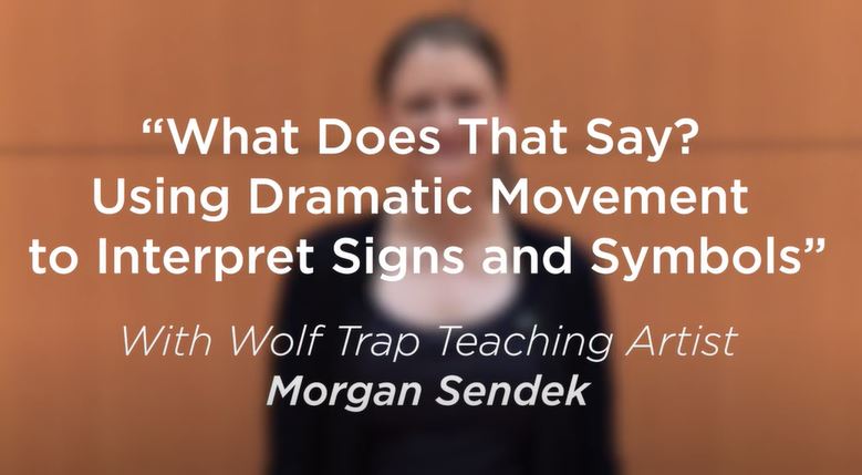 Using Dramatic Movement to Interpret Signs and Symbols