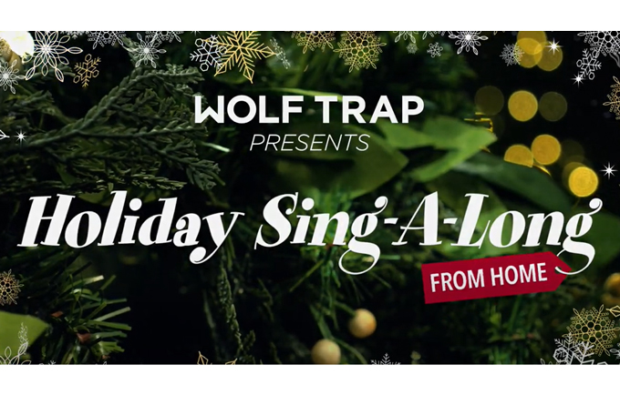 Wolf Trap Holiday Sing-A-Long From Home